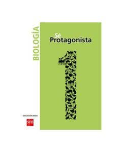Biología 1° Medio Sé Protagonista SM